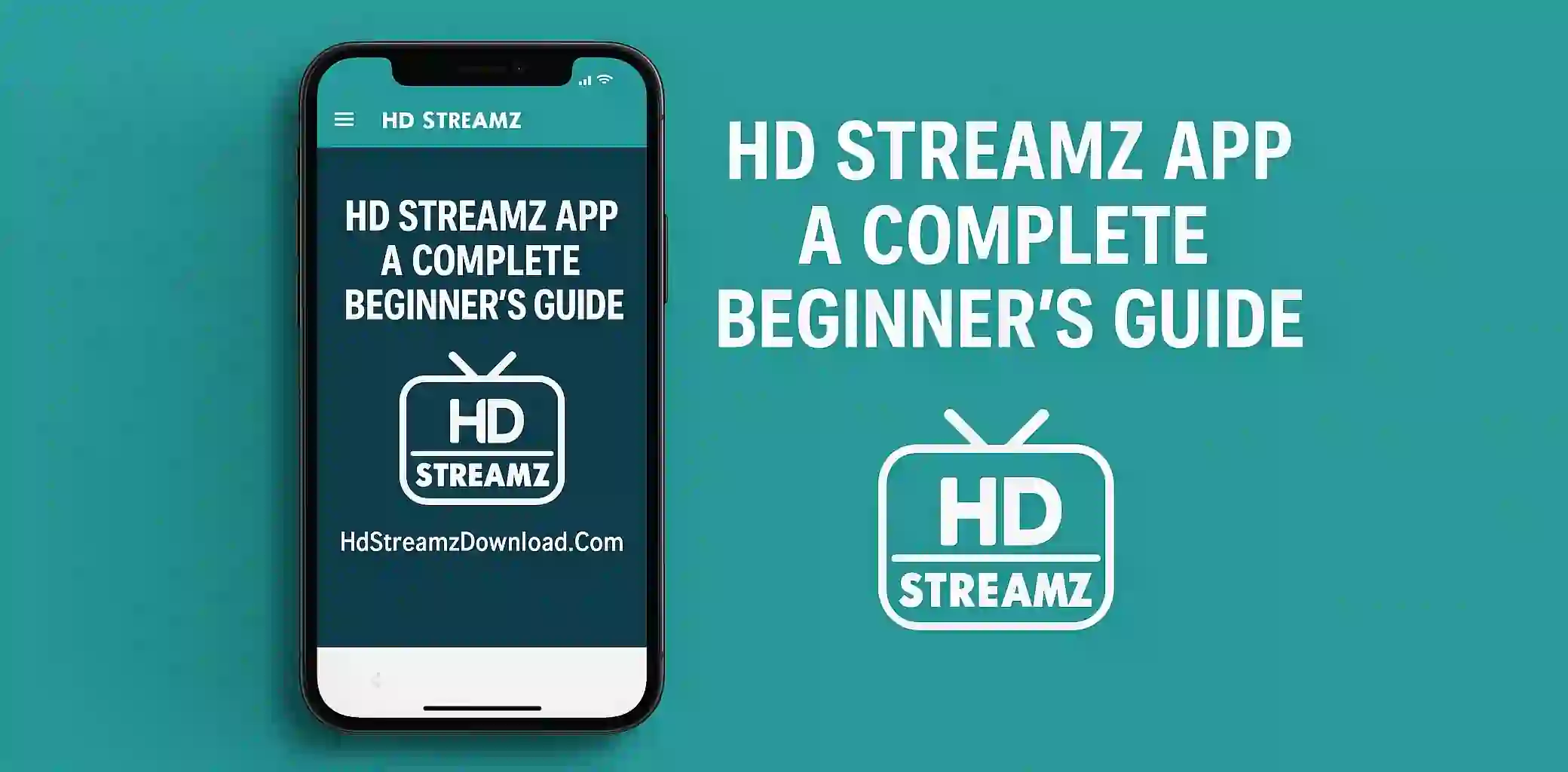 HD Streamz App A Complete Beginner’s Guide