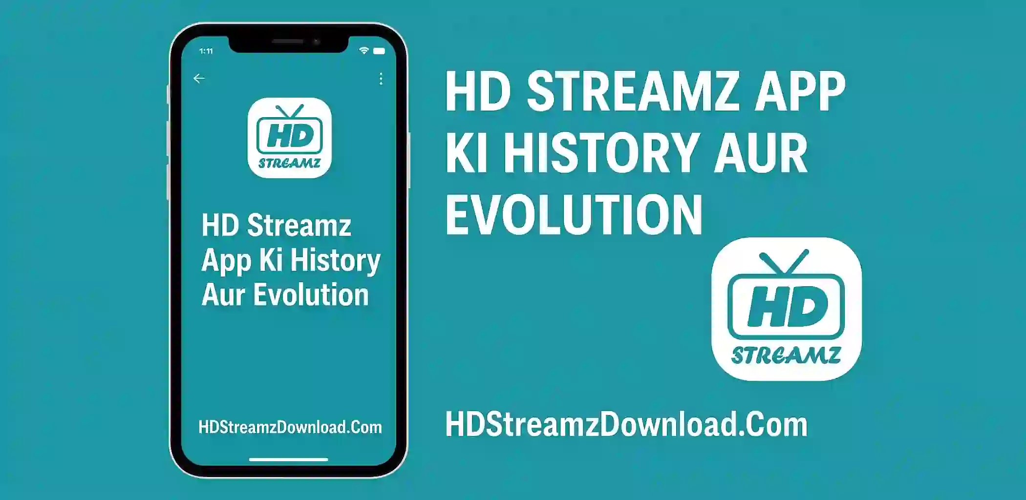 HD Streamz App Ki History Aur Evolution