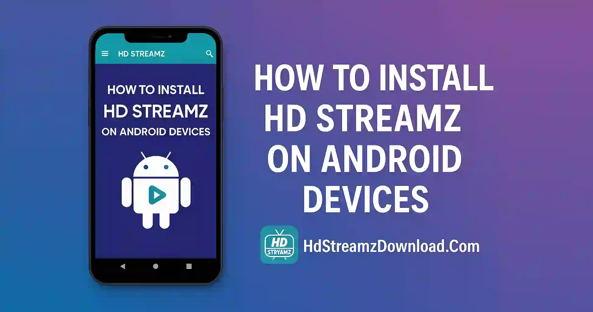 How to Install HD Streamz on Android Devices