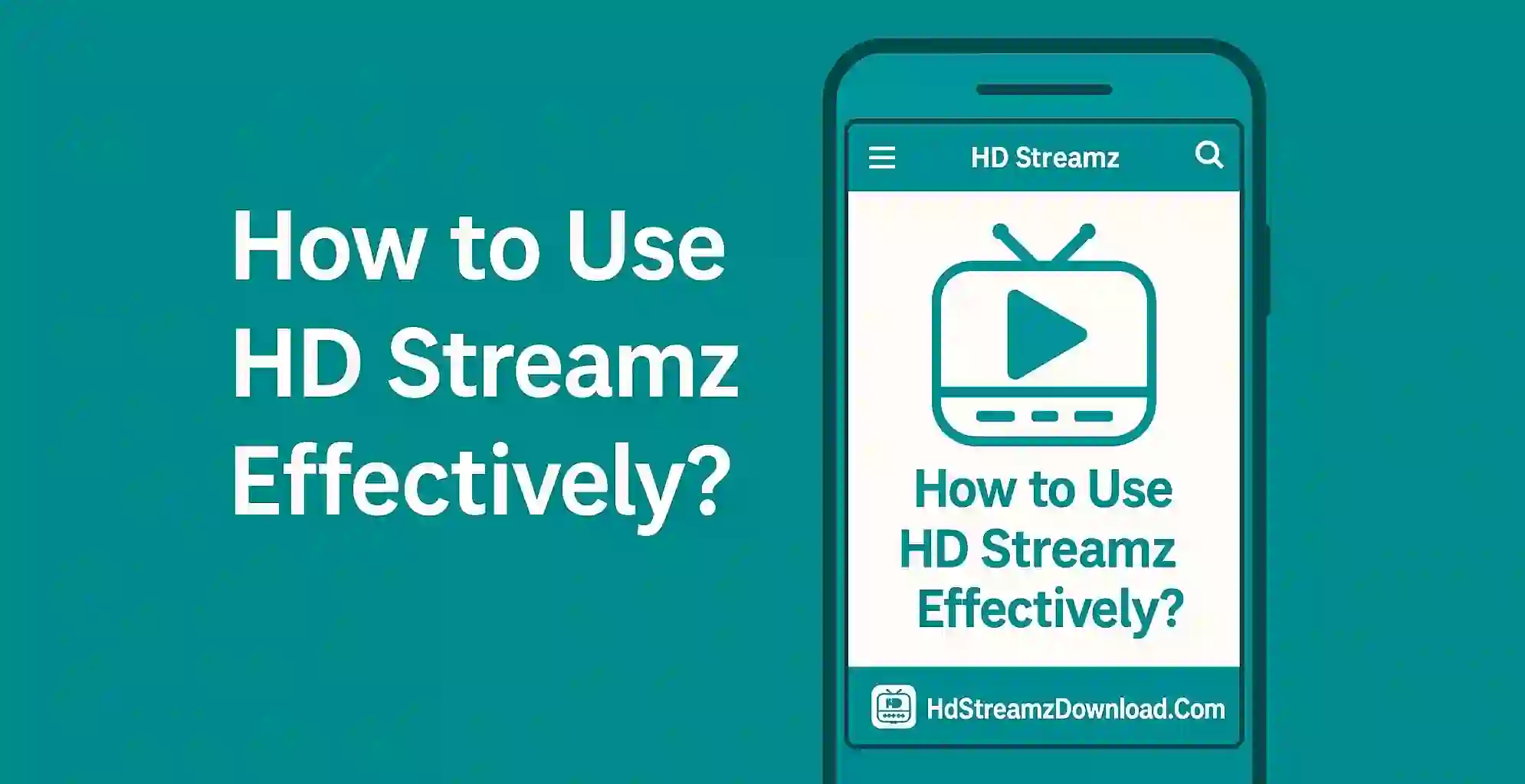 How to Use HD Streamz Effectively?