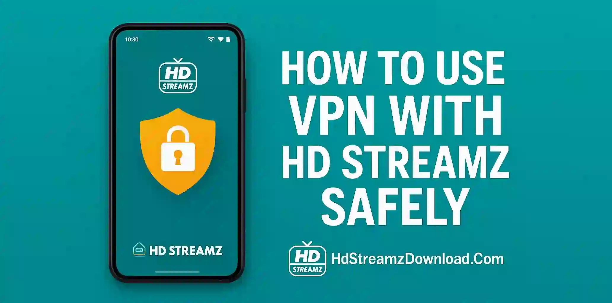 How to Use VPN with HD Streamz Safely
